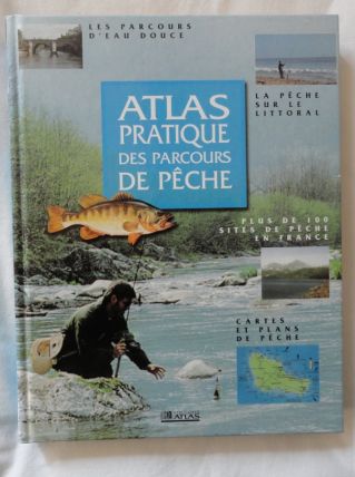 Atlas pratique des parcours de pêche
