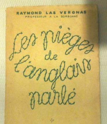 Les pièges de l'anglais parlé - Raymond las Vergnas- 1947