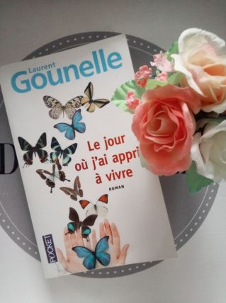 Le jour où j'ai appris à vivre - Laurent Gounelle 