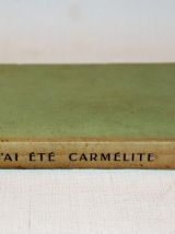 J'ai été carmélite. Confidences de Mme Magdelaine Peyronnec.