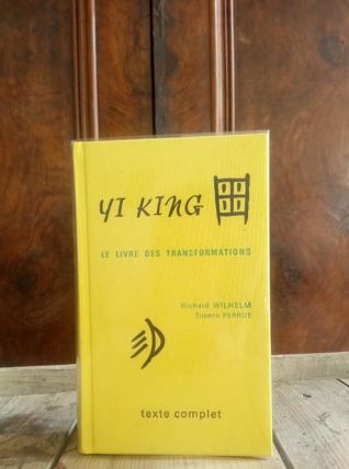 Le livre des transformations Yi King 