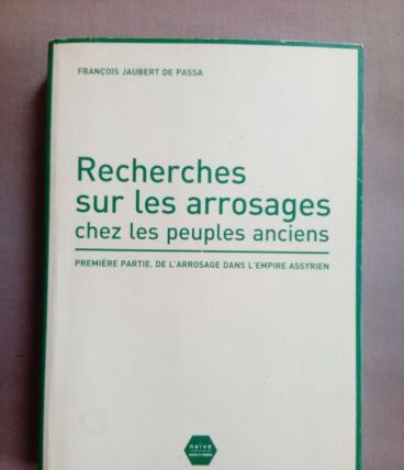 Recherches sur les arrosages chez les peuples anciens