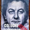 Coluche l’accident. Contre-enquête de Antoine Casubolo e Jea