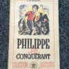 Livre Philippe le conquérant de 1947