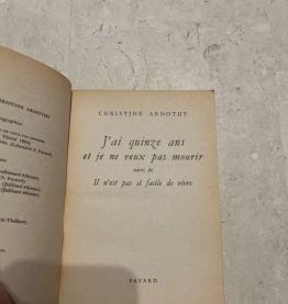J’ai quinze ans et je ne veux pas mourir, Christine Arnothy