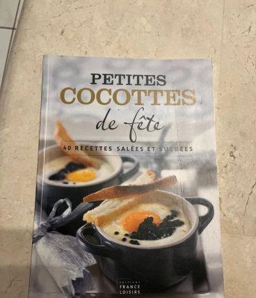 Petites Cocottes de Fête : 40 recettes salées et sucrées