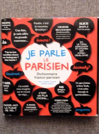 Je Parle le Parisien- Dictionnaire Franco Parisien 