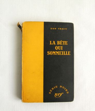 La bête qui sommeille - Don Tracy Série noire Nrf GallimarD