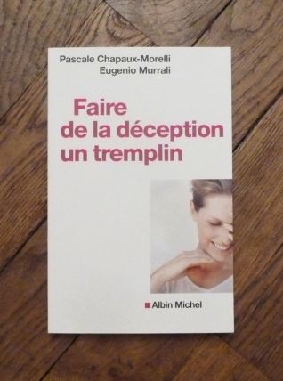 Faire de la Déception un Tremplin- Pascale Chapaux Morelli 