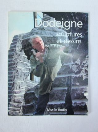 Dodeigne Sculptures et dessins -Musée Rodin 1988. 