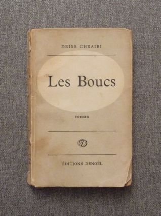 Les Boucs- Driss Chraibi- 1955- Editions Denoël   