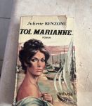 Toi Marianne, Juliette Benzoni (Ref. 2024-161)