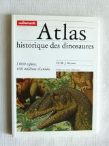 Atlas historique des dinosaures Par M. J. Benton. 