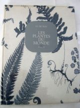 Les plantes du Monde en 3 tomes (1969) sous la direction de 