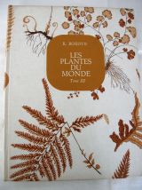 Les plantes du Monde en 3 tomes (1969) sous la direction de 