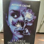 Le cercle des Hellébores - Arthur Cache