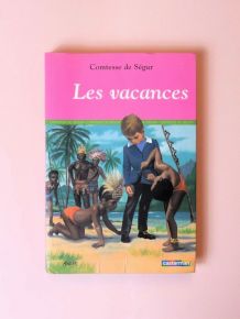 Les Vacances- Comtesse de Ségur- Casterman  