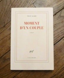 Moment d'un Couple- Nelly Alard- Gallimard    