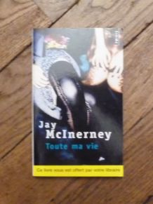 Toute ma Vie- Jay McInerney- Points   