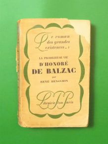 La Prodigieuse Vie D'Honoré de Balzac- René Benjamin- Plon  