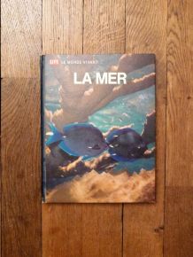 La Mer- Le Monde Vivant- Life   