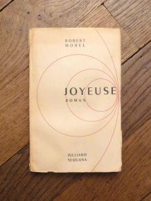 Joyeuse- Robert Morel- René Julliard Sequana- Signé  