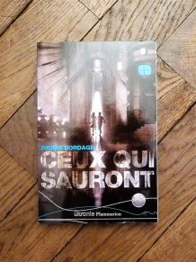 Ceux Qui Sauront- Pierre Bordage- Ukronie- Flammarion  