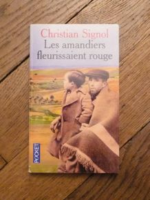 Les Amandiers Fleurissaient Rouge- Christian Signol- Pocket 