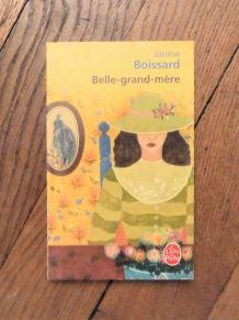 Belle Grand Mère- Tome 1- Janine Boissard- Le livre de Poche