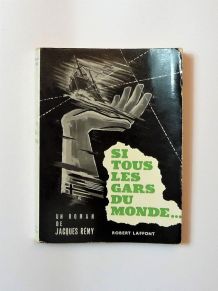 Si Tous les Gars du Monde.Journal d'une Aventure Collective