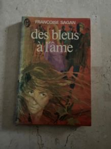 Des bleus à l'âme, Françoise Sagan (Ref. 2024-154)