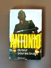 Du Brut pour Les Brutes- San Antonio- Fleuve Noir  