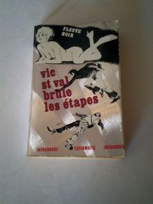 Livre Vic St Val brûle les étapes