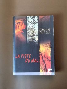 La Piste du Mal- Gwen Hunter- Harlequin- Collection Mira   