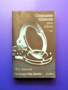 Cinquante Nuances Plus Claires-Tome 3-Trilogie Fifty Shades 