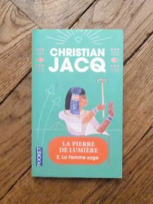 La Pierre de Lumière- Tome 2- La Femme Sage- Christian Jacq 