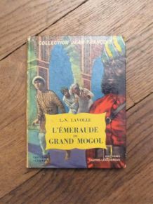 L'Emeraude du Grand Mogol- LN Lavolle- Fleurus  