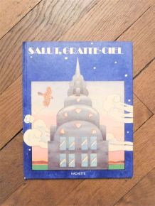 Salut, Gratte Ciel- John Hawkesworth- Hachette   