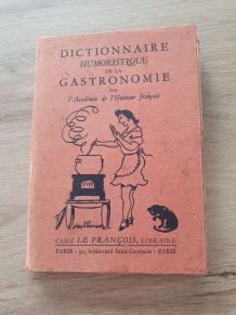 Dictionnaire humoristique de la gastronomie française