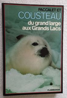 Du Grand Large aux Grands Lacs - J-Y Cousteau - 1985