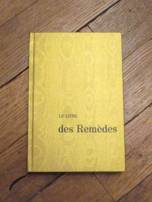 Le Livre des Remèdes- Philippe Brunetière- Robert Morel  