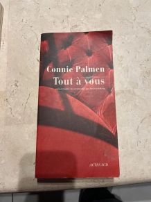 Tout pour vous, Connie Palmen (Ref. 2024-254)