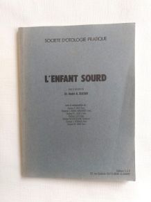 L'enfant sourd. Société d'otologie pratique. Dr A. A. Sultan