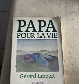 Papa pour la vie, Gérard Lippert (Ref. 2024-167)