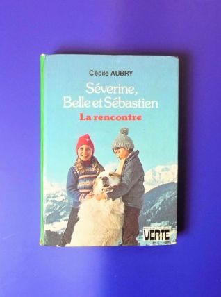 Séverine, Belle et Sébastien- La Rencontre- Cécile Aubry 