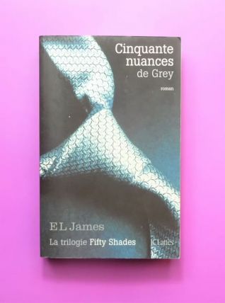 Cinquante Nuances de Grey- Tome 1- Trilogie Fifty Shades 