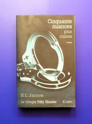 Cinquante Nuances Plus Claires-Tome 3-Trilogie Fifty Shades 