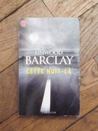 Cette Nuit Là- Linwood Barclay- J'ai Lu  