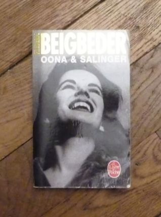 Oona &amp; Salinger- Frédéric Beigbeder- Le Livre de Poche    