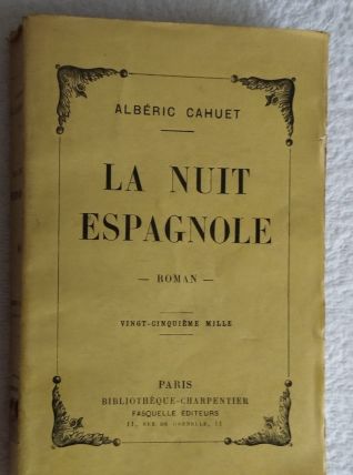 La Nuit Espagnole - Albéric Cahuet - 1934